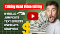 edit talking head videos with b rolls, text, graphics