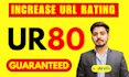 increase url rating ahrefs ur to 80 plus guaranteed