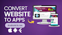 convert website to android app and ios app