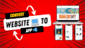 convert website to ios and android mobile app