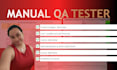 be your quality assurance and manual testing specialist