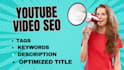 optimizing the seo for your youtube channel and video