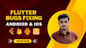 fix bugs and errors in your flutter app