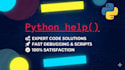 be your expert python developer and helper