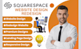 do squarespace website design or build squarespace website