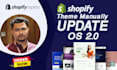 install and update shopify theme manually to new version 2 0
