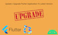 update your flutter application to the latest version