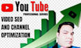 optimize youtube video SEO expert and  best keywords research for your channel