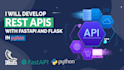 develop rest apis with fastapi and flask in python