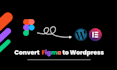 convert figma to wordpress or figma to elementor