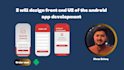 design front end UI for the android and flutter development using xml and dart