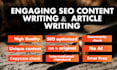 do engaging SEO content writing or article writing for blogs
