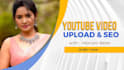 be upload your youtube video with best SEO