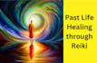 offer past life healing through reiki