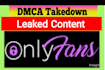 remove leaked content onlyfans, patreon content  under dmca