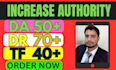 increase moz da increase ahrefs dr increase ahrefs ur increase tf cf