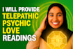 provide telepathic psychic love readings on your lover, ex, or soulmate