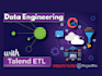 do data engineering and etl developer projects with talend
