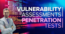 conduct penetration testing and vulnerability assessment