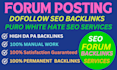 submit 50 forum postings dofollow profile  backlinks services with unique sites