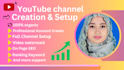 create and setup youtube channel with logo, banner, intro, outro