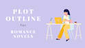 design a plot outline for your romance novel