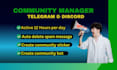 be expert telegram community manager with 20 crypto chatters and bot setup