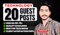 publish tech guest post on high da traffic sites, hq guest post, tech blogs