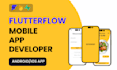 be your flutterflow mobile app developer with flutter flow and firebase