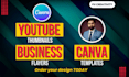 design youtube thumbnails and business flyers using canva templates