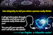 use telepathy to tell you what a person really thinks