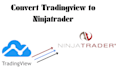 convert your tradingview to ninjatrader
