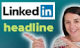 optimize your linkedin headline for professional success