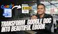 transform your google doc into an ebook, PDF, flipbook