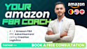 be your expert amazon fba coach and business consultant