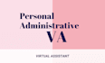 be your personal administrative virtual assistant