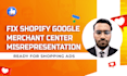fix shopify google merchant center misrepresentation