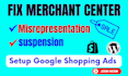 fix google merchant center suspension and misrepresentation issue, gmc