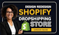 build shopify store design redesign shopify website shopify dropshipping store
