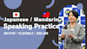 help you practice mandarin and japanese speaking skill