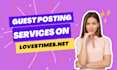 publish the guest post on my lovestimes website