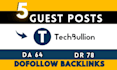 do 5 guest posts on techbullion with dofollow SEO backlinks