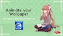 animate your static wallpaper with simple effects