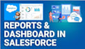 create reports,dashbords in salesforce
