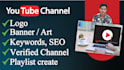 youtube channel create professionally and setup optimize