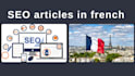 write SEO content or article in french
