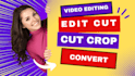 do edit, crop, split, merge, trim, compress and convert videos