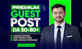 publish premium guest post on a high da guest post backlinks for SEO
