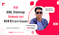 fix XML sitemap, robots txt and 404 error issues