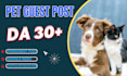do pet and animal guest post on da 30 blog with do follow pet backlinks